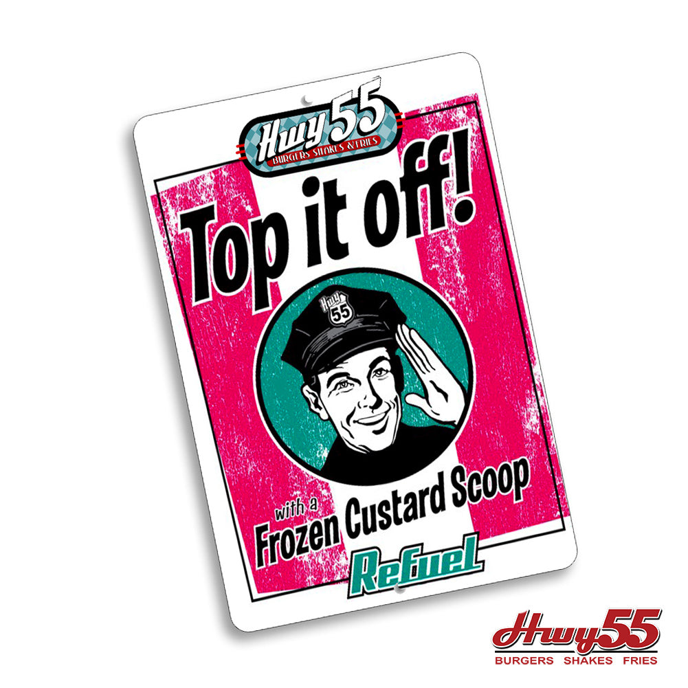 Parking Sign - Highway 55 Top It Off Frozen Custard