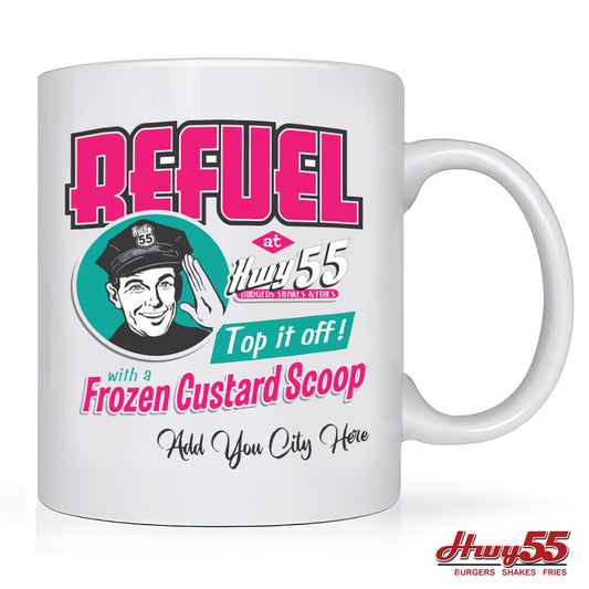 Coffee Mug - Hwy 55 Refuel With Frozen Custard Add Your City Name